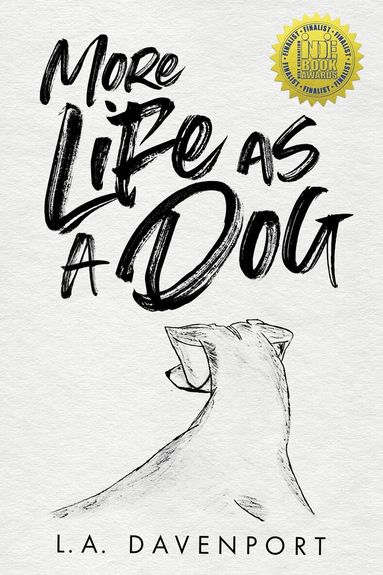 L. A. Davenport - More Life as a Dog, Häftad