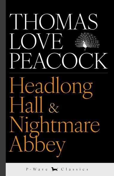 Thomas Love Peacock, L. A. Davenport - Headlong Hall & Nightmare Abbey, Häftad