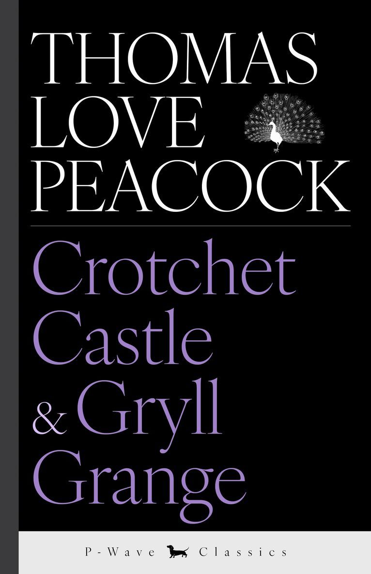 Crotchet Castle & Gryll Grange