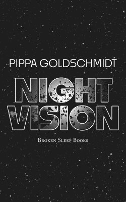 Pippa Goldschmidt - Night Vision, Häftad