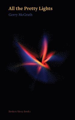 Gerry McGrath, Gerry Mcgrath - All the Pretty Lights, Häftad