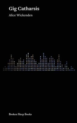 Alice Wickenden - Gig Catharsis, Häftad
