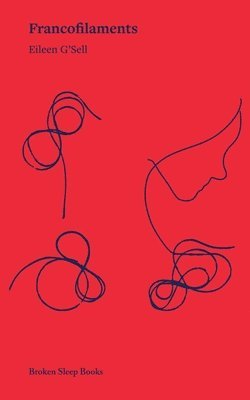 Eileen G'Sell - Francofilaments, Häftad