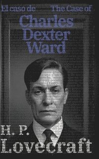 bokomslag El caso de Charles Dexter Ward - The Case of Charles Dexter Ward