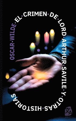 El crimen de Lord Arthur Savile y otras historias