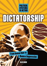 bokomslag Dictatorship: From Roman Rule to Modern Suppression