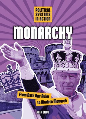 bokomslag Monarchy: From Dark Age Ruler to Modern Monarch