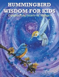 bokomslag Hummingbird Wisdom for Kids