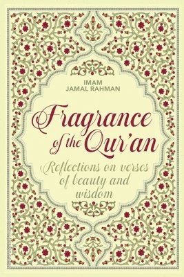 Jamal Rahman - Fragrance of the Qur'an, Häftad
