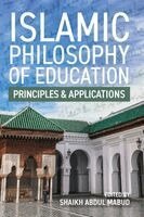 Shaikh Abdul Mabud - Islamic Philosophy of Education, Häftad