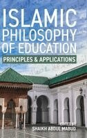 Shaikh Abdul Mabud - Islamic Philosophy of Education, Inbunden