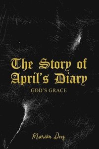 bokomslag The Story of April's Diary