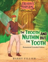 bokomslag The Trooth and Nuthin but the Tooth
