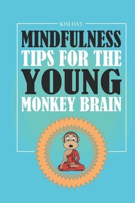 Mindfulness Tips For The Young Monkey Brain 1