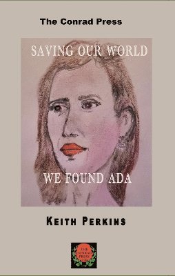 Keith Perkins - Saving Our World, We Found Ada, Häftad