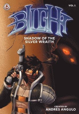 Blight (volume 1): Shadow of the Silver Wraith