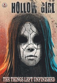 bokomslag Hollow Girl 18: The Things Left Unfinished