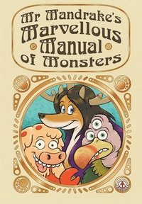 bokomslag Mr Mandrake's Marvellous Manual of Monsters