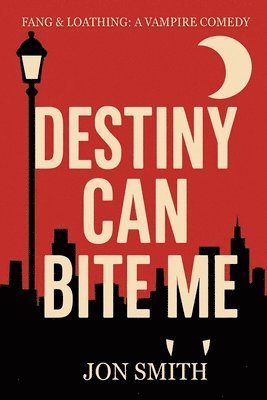 bokomslag Destiny Can Bite Me