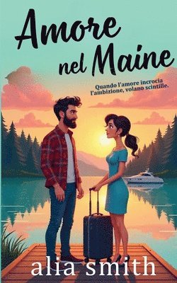 Amore nel Maine: Una storia romantica commovente con un papà single e una convivenza forzata