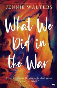 bokomslag What We Did in the War