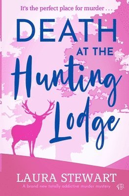 Laura Stewart - Death At The Hunting Lodge, Häftad