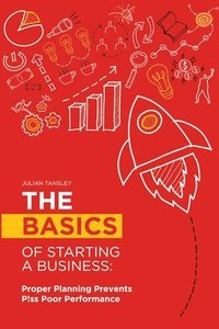 bokomslag The Basics of Starting a Business