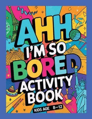 Ahh I'm so bored Activity Book Kids Age 8-12