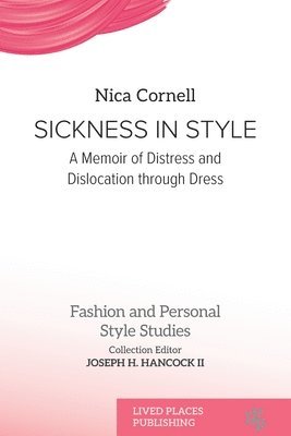 bokomslag Sickness in Style: A Memoir of Distress and Dislocation through Dress