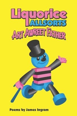 James Ingram - Liquorice Allsorts Art Awreet Father, Häftad