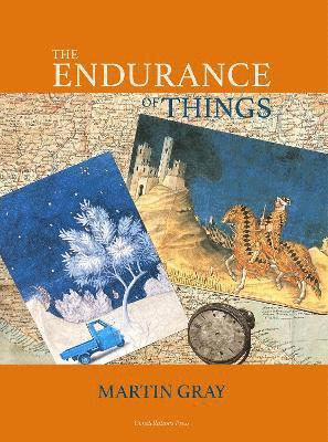 Martin Gray - Endurance of Things, Inbunden