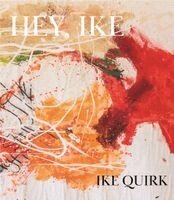 Ike Quirk - Hey, Ike, Inbunden