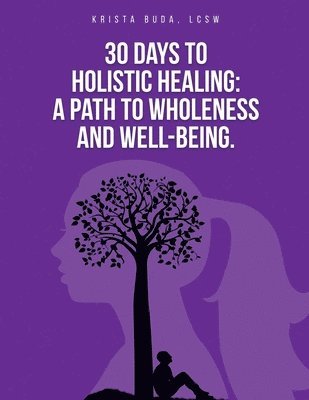 30 Days to Holistic Healing 1