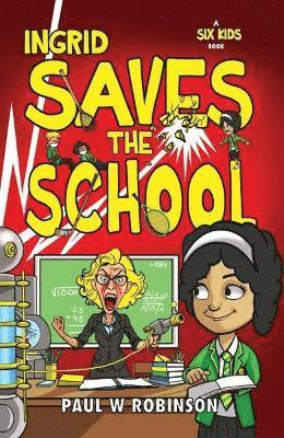 Ingrid Saves the School 1