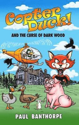 bokomslag Copter Duck! And the Curse of Dark Wood