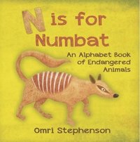 bokomslag N is for Numbat - An Alphabet Book of Endangered Animals