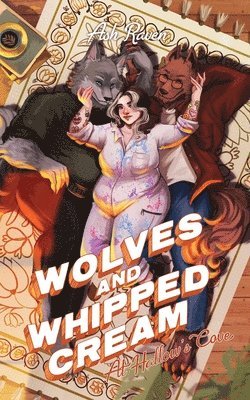 Ash Raven - Wolves and Whipped Cream at Hallow's Cove, Häftad