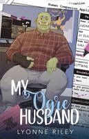 Lyonne Riley - My Ogre Husband, Häftad