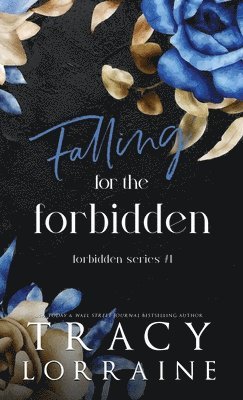 Tracy Lorraine - Falling for the Forbidden, Inbunden