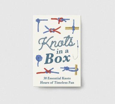 bokomslag Knots in a Box: 30 Essential Knots; Hours of Timeless Fun