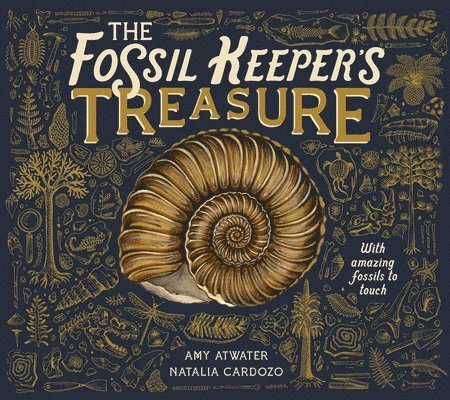 The Fossil Keeper's Treasure: With Amazing Fossils to Touch 1