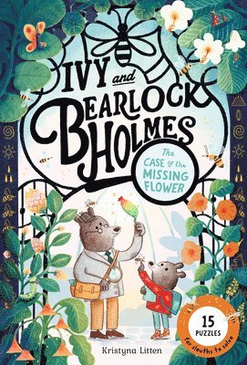 bokomslag Ivy and Bearlock Holmes: The Case of the Missing Flower: 15 Puzzles for Sleuths to Solve