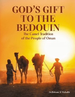 God's Gift to the Bedouin 1