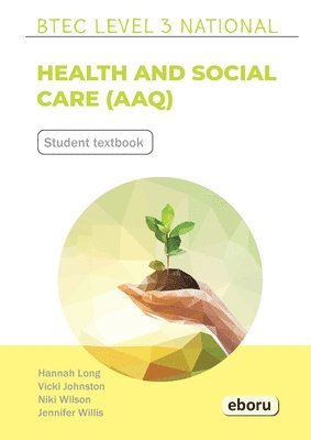 bokomslag BTEC Level 3 National in Health and Social Care (AAQ) Student Book