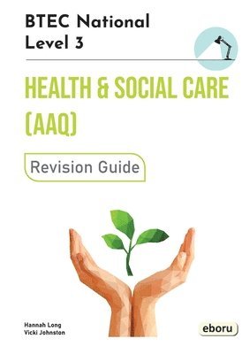 Hannah Long, Vicki Johnston - BTEC Level 3 National in Health and Social Care (AAQ) Revision Guide, Häftad