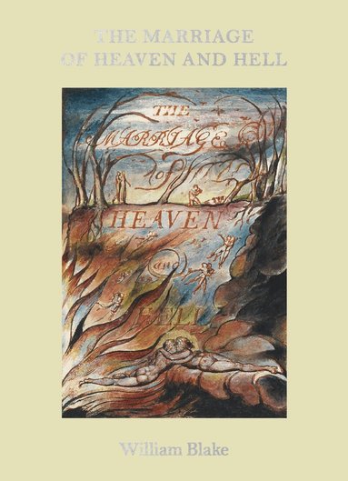William Blake - Marriage of Heaven and Hell, Inbunden