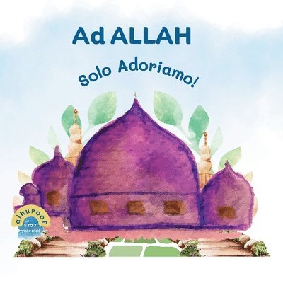 Ad Allah Solo Adoriamo! 1