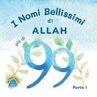 bokomslag I Nomi Bellissimi di Allah: Il Mio Terzo Libro sul Tawhid