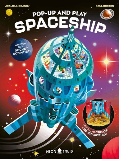 Joalda Morancy, Neon Squid - Pop-Up and Play Spaceship, Kartonnage