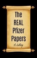 A LeRoy - REAL Pfizer Papers, Häftad